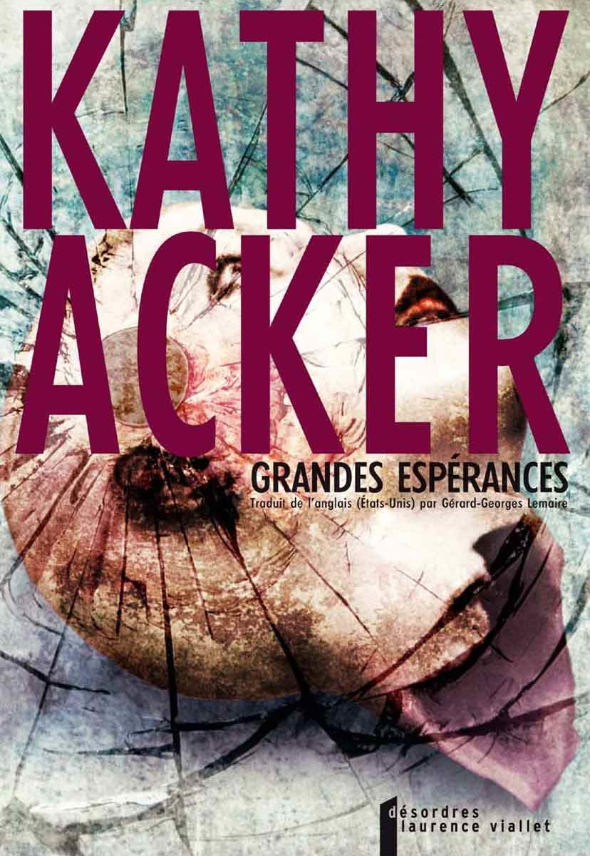 Grandes Espérances, Kathy Acker